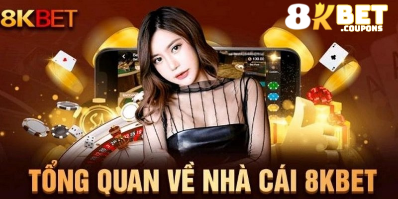 Tổng quan về 8kbet